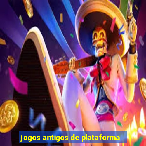 jogos antigos de plataforma